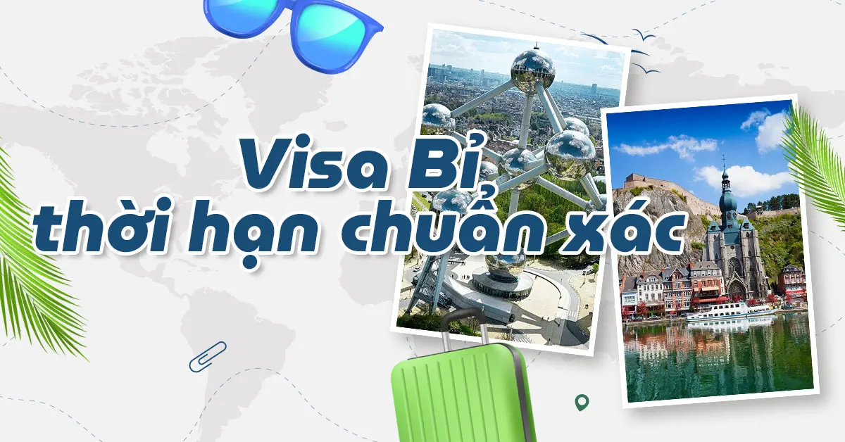 Visa Bỉ có thời hạn bao lâu